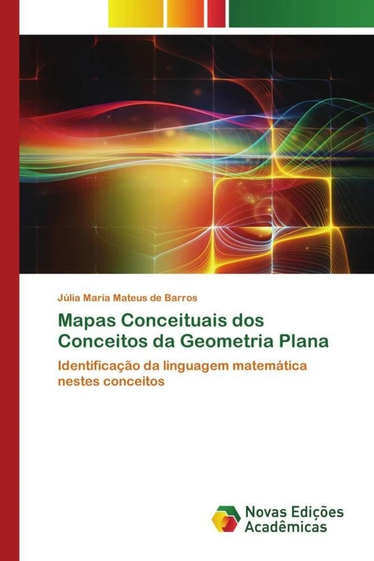 Mapas Conceituais dos Conceitos da Geometria Plana: Identificação da linguagem matemática nestes conceitos