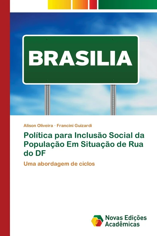 Política para Inclusão Social da População Em Situação de Rua do DF: Uma abordagem de ciclos