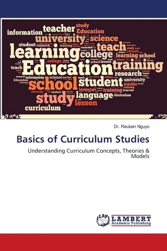 Basics of Curriculum Studies: Understanding Curriculum Concepts, Theories & Models