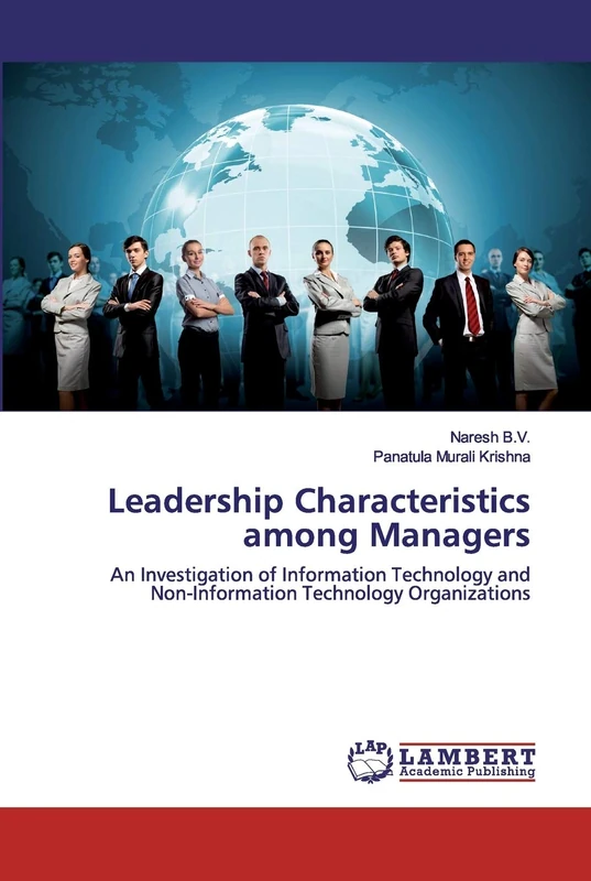 Leadership Characteristics among Managers: An Investigation of Information Technology and Non-Information Technology Organizations
