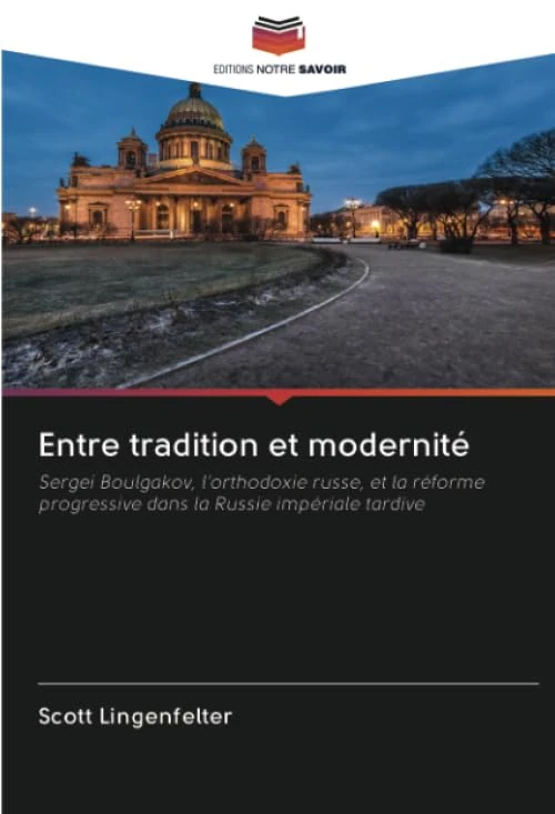 Entre tradition et modernité: Sergei Boulgakov, l'orthodoxie russe, et la réforme progressive dans la Russie impériale tardive - Image 1