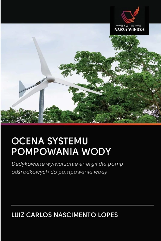 OCENA SYSTEMU POMPOWANIA WODY: Dedykowane wytwarzanie energii dla pomp odśrodkowych do pompowania wody - Image 1