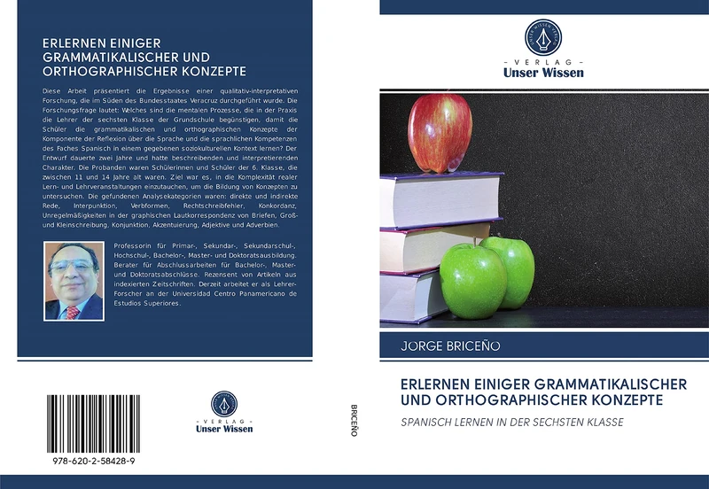 ERLERNEN EINIGER GRAMMATIKALISCHER UND ORTHOGRAPHISCHER KONZEPTE: SPANISCH LERNEN IN DER SECHSTEN KLASSE