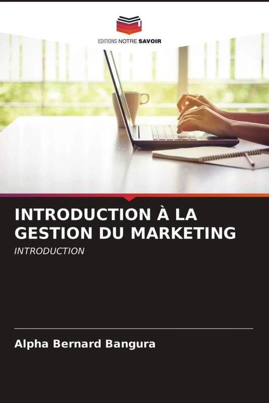 INTRODUCTION À LA GESTION DU MARKETING: INTRODUCTION