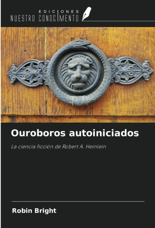 Ouroboros autoiniciados: La ciencia ficción de Robert A. Heinlein