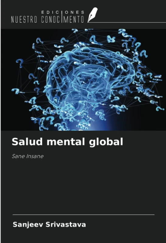 Salud mental global: Sane Insane
