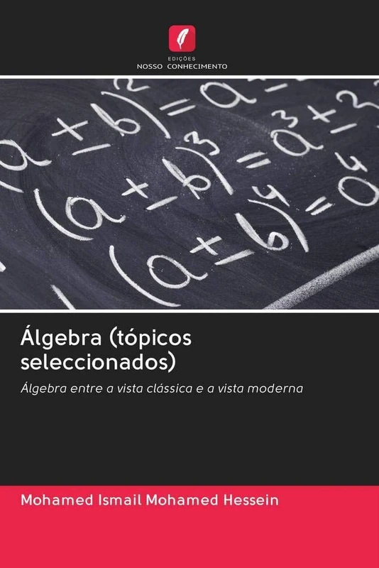 Álgebra (tópicos seleccionados): Álgebra entre a vista clássica e a vista moderna - Image 1