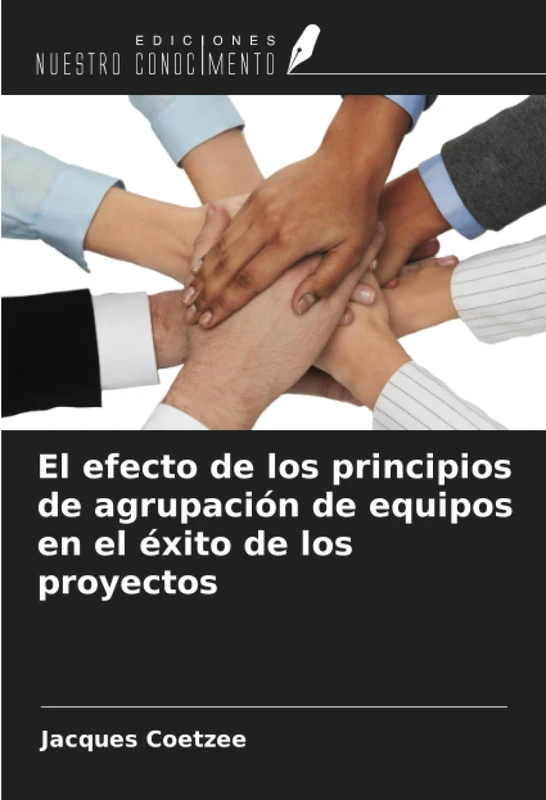 El efecto de los principios de agrupación de equipos en el éxito de los proyectos