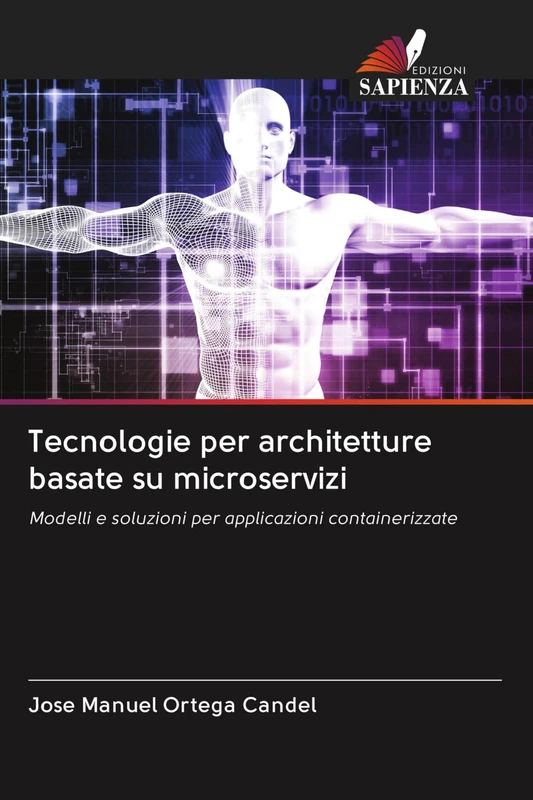 Tecnologie per architetture basate su microservizi: Modelli e soluzioni per applicazioni containerizzate - Image 1