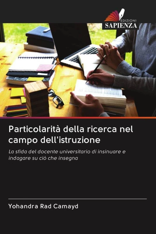 Particolarità della ricerca nel campo dell'istruzione: La sfida del docente universitario di insinuare e indagare su ciò che insegna