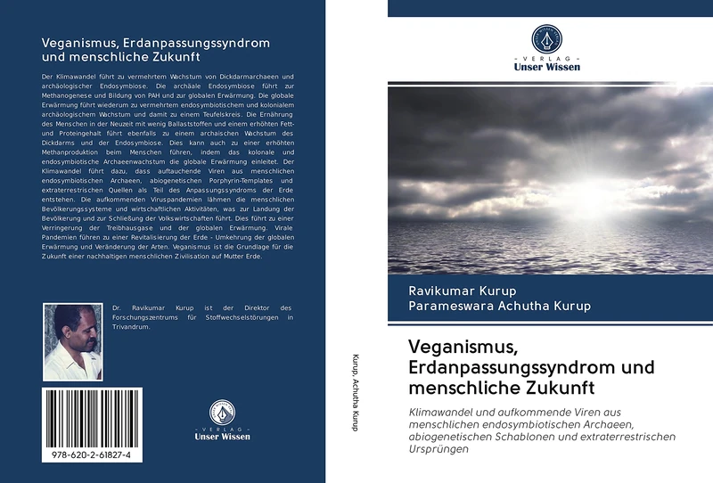Veganismus, Erdanpassungssyndrom und menschliche Zukunft: Klimawandel und aufkommende Viren aus menschlichen endosymbiotischen Archaeen, abiogenetischen Schablonen und extraterrestrischen Ursprüngen
