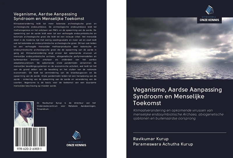 Veganisme, Aardse Aanpassing Syndroom en Menselijke Toekomst: Klimaatverandering en opkomende virussen van menselijke endosymbiotische Archaea, abiogenetische sjablonen en buitenaardse oorsprong