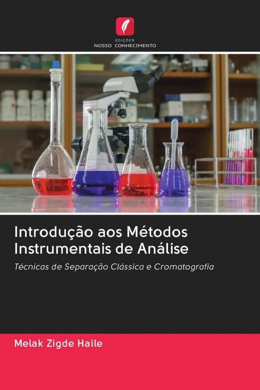 Introdução aos Métodos Instrumentais de Análise: Técnicas de Separação Clássica e Cromatografia