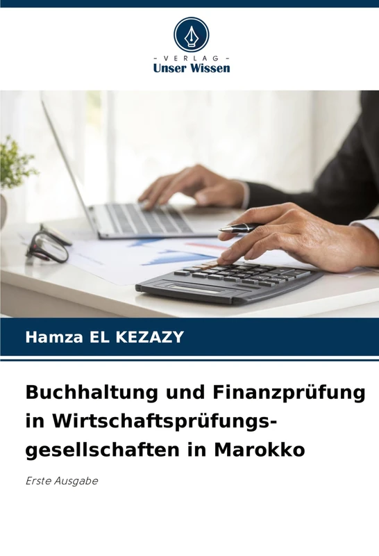 Buchhaltung und Finanzprüfung in Wirtschaftsprüfungs- gesellschaften in Marokko: Erste Ausgabe
