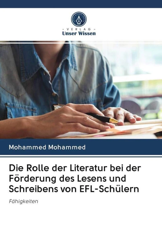 Die Rolle der Literatur bei der Förderung des Lesens und Schreibens von EFL-Schülern: Fähigkeiten
