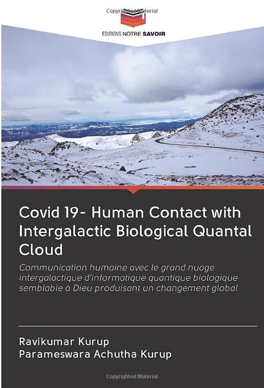 Covid 19- Human Contact with Intergalactic Biological Quantal Cloud: Communication humaine avec le grand nuage intergalactique d'informatique ... à Dieu produisant un changement global - Image 1