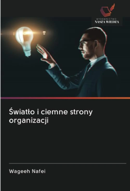 Światło i ciemne strony organizacji