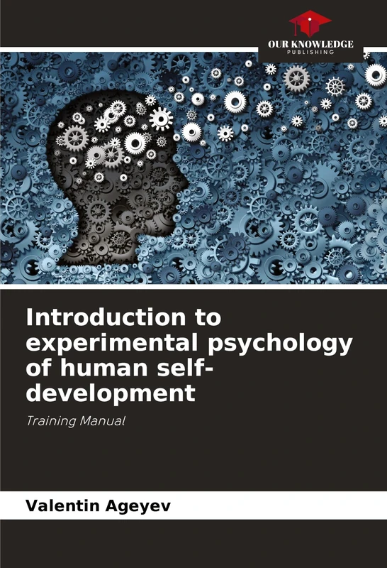 Introduction to experimental psychology of human self-development: Training Manual