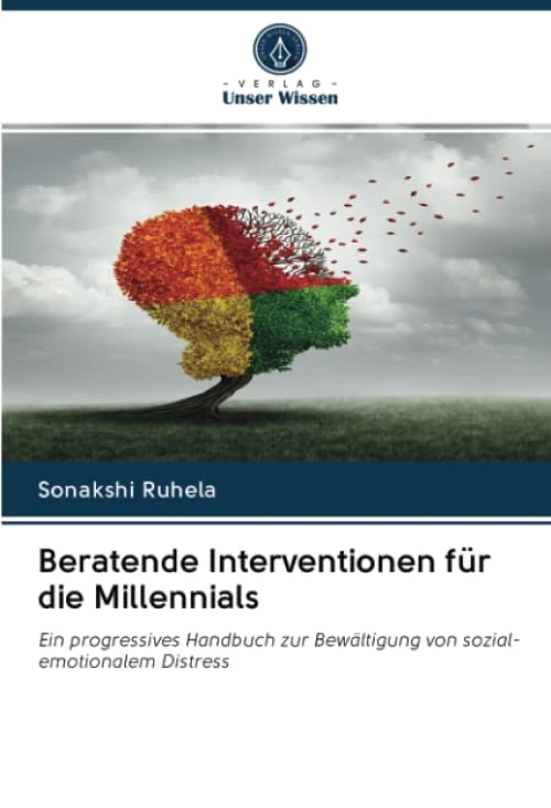 Beratende Interventionen für die Millennials: Ein progressives Handbuch zur Bewältigung von sozial-emotionalem Distress - Image 1