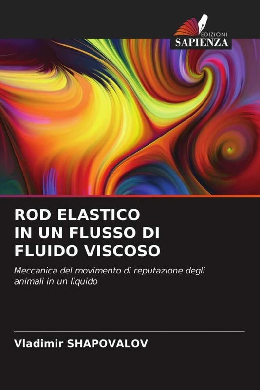 ROD ELASTICO IN UN FLUSSO DI FLUIDO VISCOSO: Meccanica del movimento di reputazione degli animali in un liquido