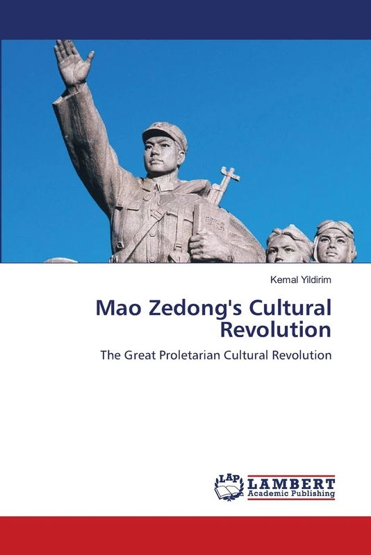 Mao Zedong's Cultural Revolution: The Great Proletarian Cultural Revolution - Image 1