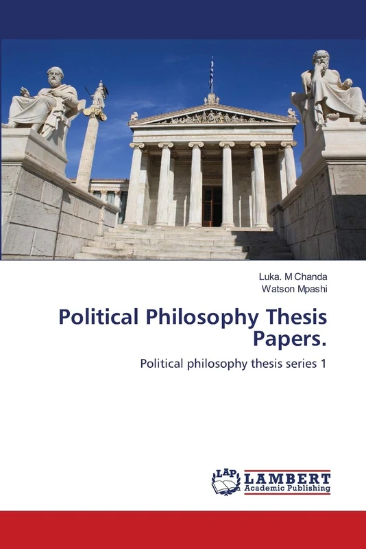 Political Philosophy Thesis Papers.: Political philosophy thesis series 1