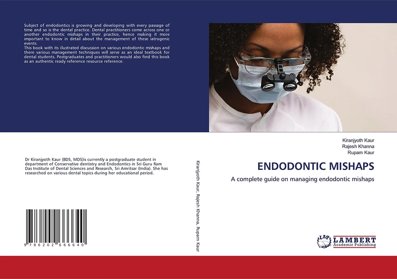 ENDODONTIC MISHAPS: A complete guide on managing endodontic mishaps