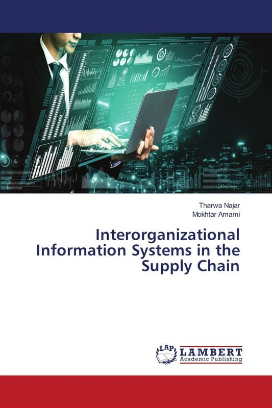 Interorganizational Information Systems in the Supply Chain