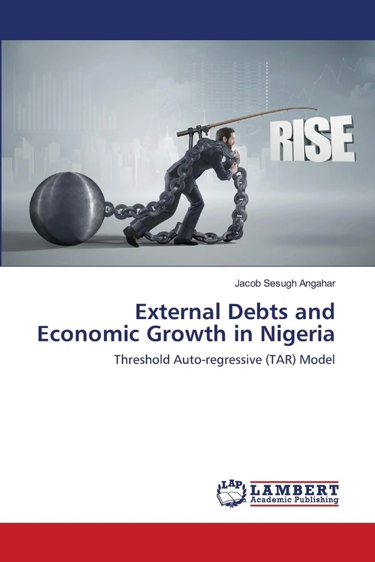 External Debts and Economic Growth in Nigeria: Threshold Auto-regressive (TAR) Model