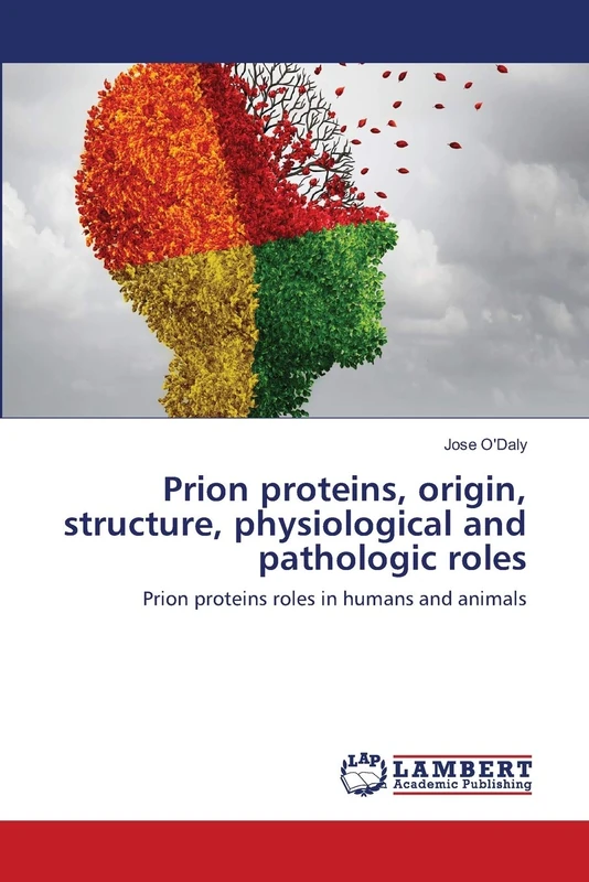 Prion proteins, origin, structure, physiological and pathologic roles: Prion proteins roles in humans and animals - Image 1