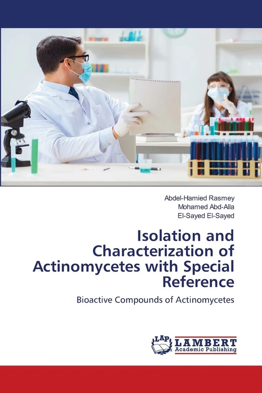 Isolation and Characterization of Actinomycetes with Special Reference: Bioactive Compounds of Actinomycetes
