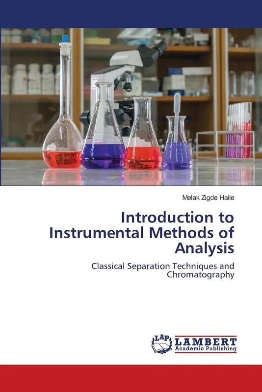 Introduction to Instrumental Methods of Analysis: Classical Separation Techniques and Chromatography