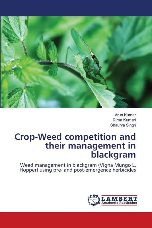 Crop-Weed competition and their management in blackgram: Weed management in blackgram (Vigna Mungo L. Hopper) using pre- and post-emergence herbicides