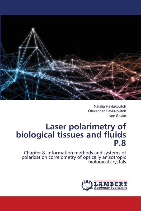 Laser polarimetry of biological tissues and fluids P.8: Chapter 8. Information methods and systems of polarization correlometry of optically anisotropic biological crystals - Image 1