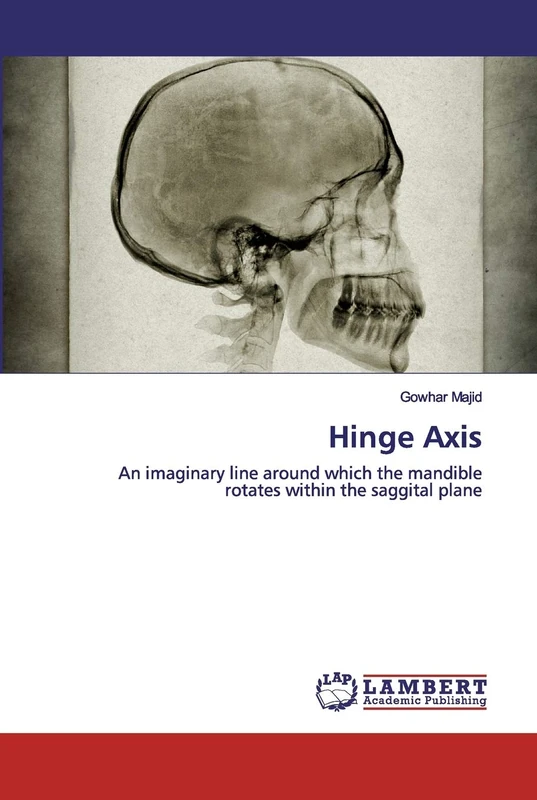 Hinge Axis: An imaginary line around which the mandible rotates within the saggital plane - Image 1