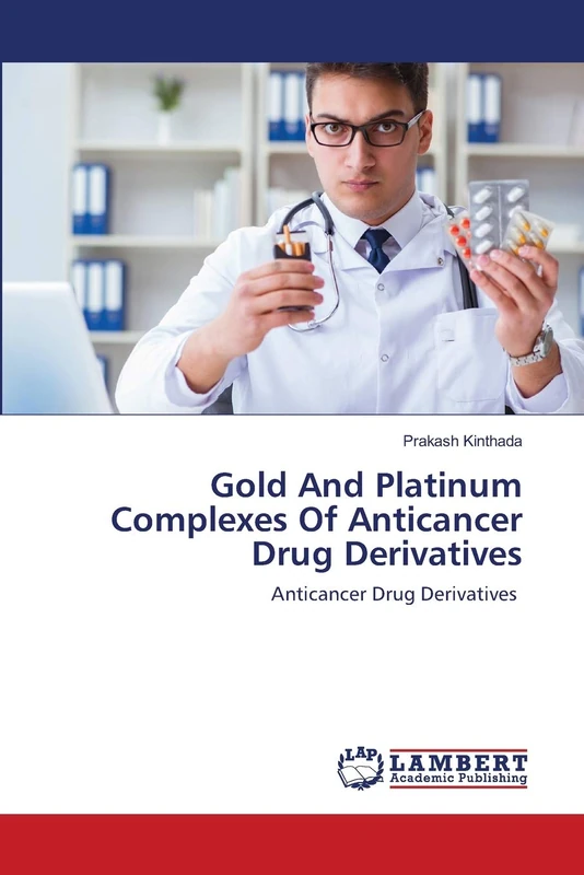 Gold And Platinum Complexes Of Anticancer Drug Derivatives: Anticancer Drug Derivatives