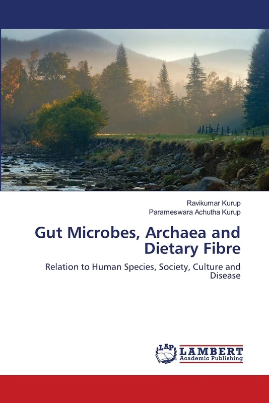 Gut Microbes, Archaea and Dietary Fibre: Relation to Human Species, Society, Culture and Disease