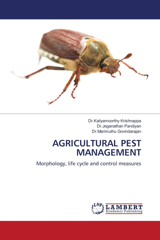 AGRICULTURAL PEST MANAGEMENT: Morphology, life cycle and control measures