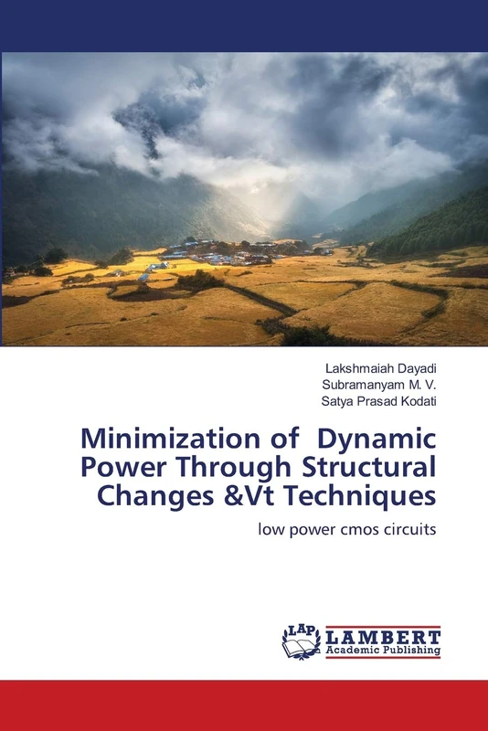 Minimization of Dynamic Power Through Structural Changes &Vt Techniques: low power cmos circuits