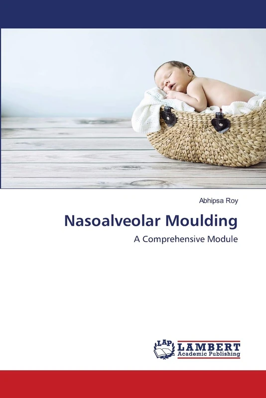 Nasoalveolar Moulding: A Comprehensive Module