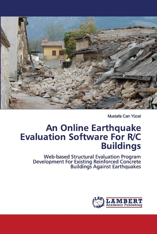 An Online Earthquake Evaluation Software For R/C Buildings: Web-based Structural Evaluation Program Development For Existing Reinforced Concrete Buildings Against Earthquakes - Image 1