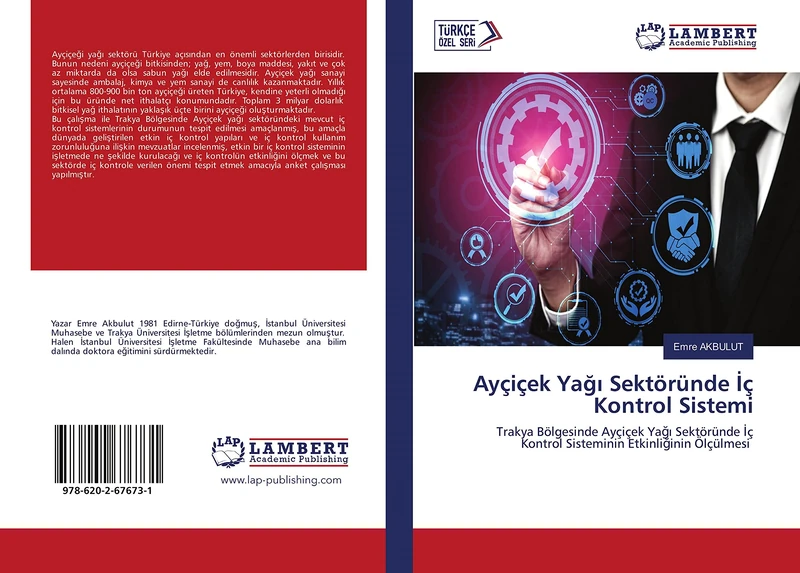 Ayçiçek Yağı Sektöründe İç Kontrol Sistemi: Trakya Bölgesinde Ayçiçek Yağı Sektöründe İç Kontrol Sisteminin Etkinliğinin Ölçülmesi