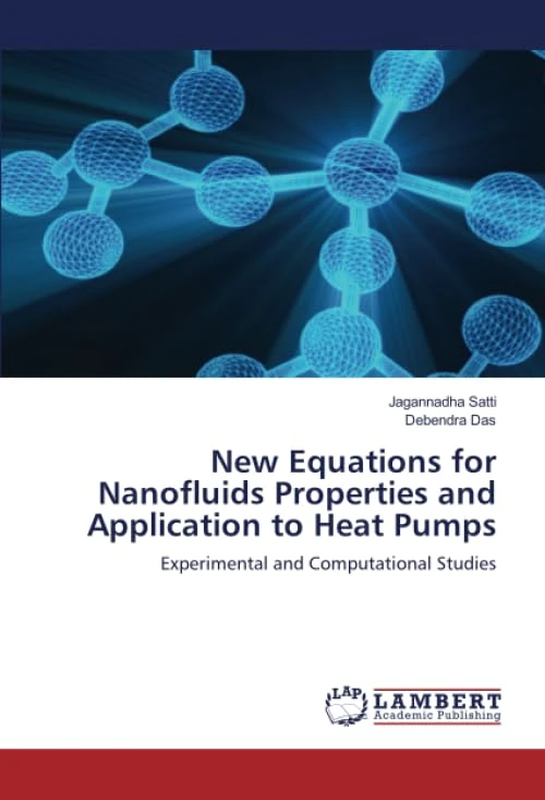 New Equations for Nanofluids Properties and Application to Heat Pumps: Experimental and Computational Studies