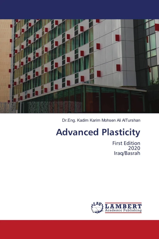 Advanced Plasticity: First Edition2020Iraq/Basrah