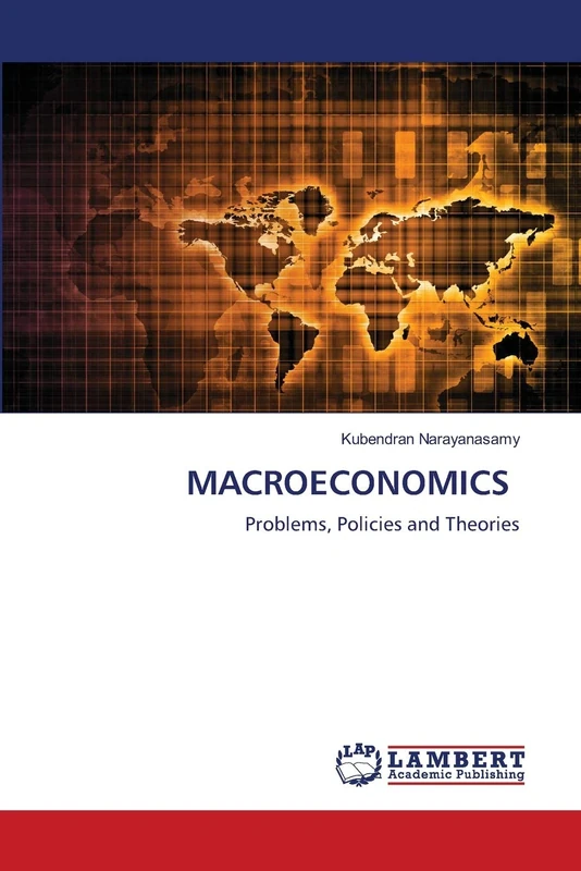 MACROECONOMICS: Problems, Policies and Theories
