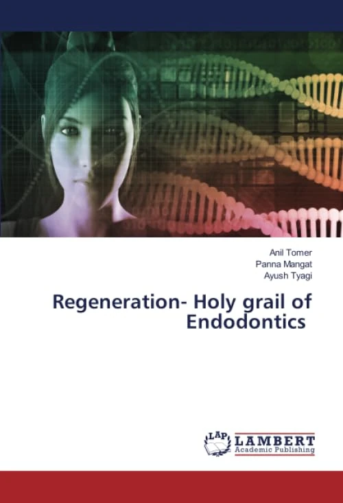 Regeneration- Holy grail of Endodontics - Image 1
