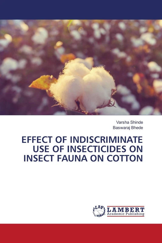 EFFECT OF INDISCRIMINATE USE OF INSECTICIDES ON INSECT FAUNA ON COTTON