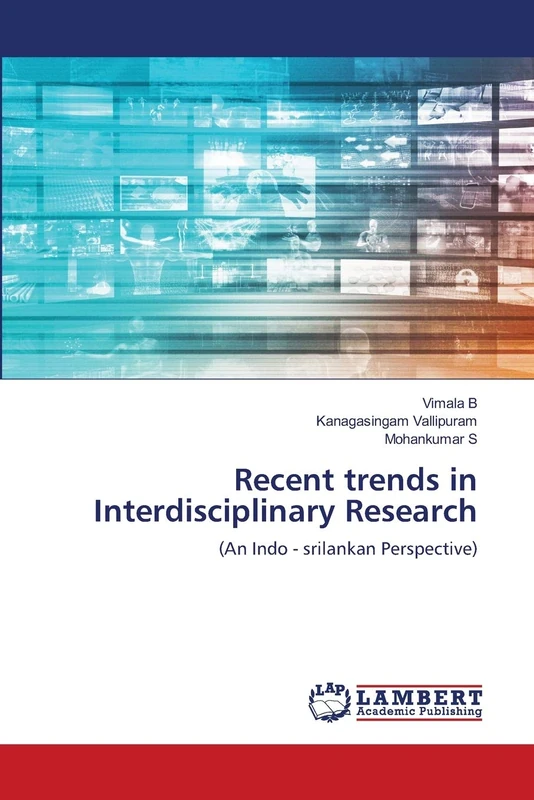 Recent trends in Interdisciplinary Research: (An Indo - srilankan Perspective)