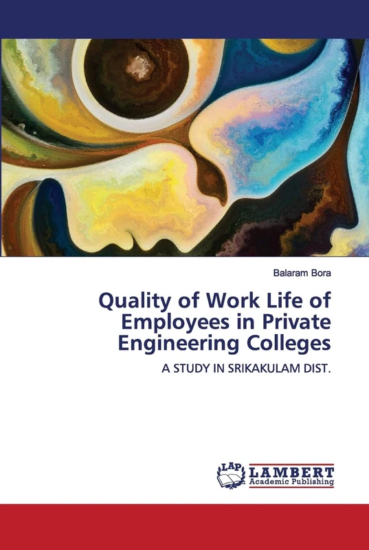 Quality of Work Life of Employees in Private Engineering Colleges: A STUDY IN SRIKAKULAM DIST.