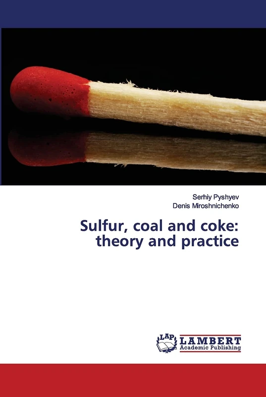 Sulfur, coal and coke: theory and practice